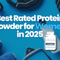 Best Rated Protein Powder for Women in 2025