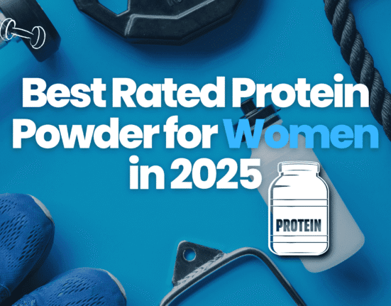 Best Rated Protein Powder for Women in 2025
