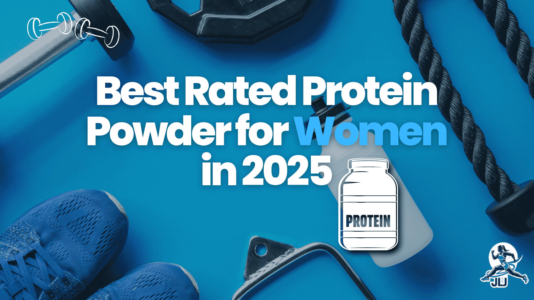 Best Rated Protein Powder for Women in 2025