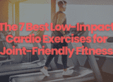 The 7 Best Low-Impact Cardio Exercises for Joint-Friendly Fitness