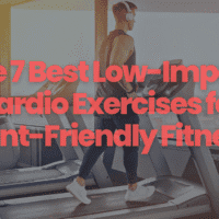 The 7 Best Low-Impact Cardio Exercises for Joint-Friendly Fitness